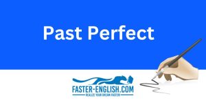 The past perfect tense - What it is and how to use it